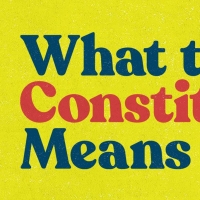 WHAT THE CONSTITUTION MEANS TO ME Tour Kicks Off Today, January 12 Photo