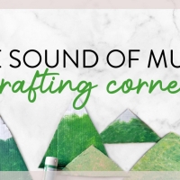 The Rodgers & Hammerstein Organization Launches 'THE SOUND OF MUSIC Crafting Corner' Photo