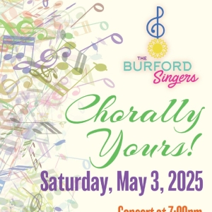 Previews: BURFORD SINGER'S CHORALLY YOURS! at Burford Theatre