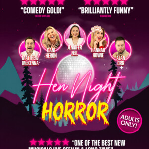 HEN NIGHT HORROR to Tour Scotland This Autumn Photo