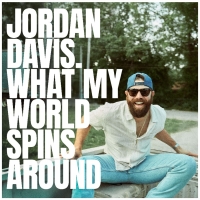 Jordan Davis Releases New Single 'What My World Spins Around'