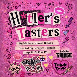 ThinkTank Theatre And Tampa Fringe To Present H*TLER'S TASTERS In Tampa Video