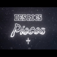 Des Rocs 'Pieces' Video Released Today Photo