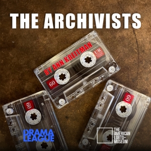 The Drama League Will Celebrate Pride Month With New Plays THE ARCHIVISTS and DADDY Video