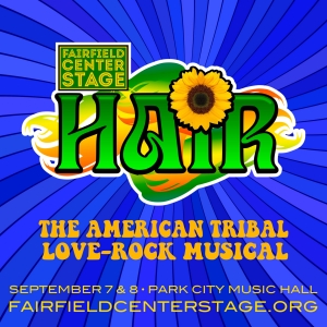 Fairfield Center Stage Presents HAIR This September Photo