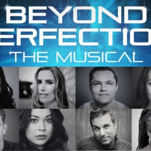 BEYOND PERFECTION THE MUSICAL to Debut As Part of Broadway Bound Theatre Festival Photo