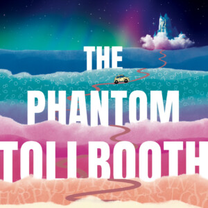 THE PHANTOM TOLLBOOTH to Open at New England Youth Theatre Photo