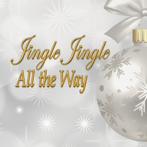 Way Off Broadway Celebrates The Holiday Season With JINGLE JINGLE ALL THE WAY
