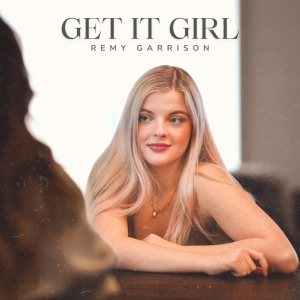 Country Artist Remy Garrison Releases New Song 'Get It Girl' Photo