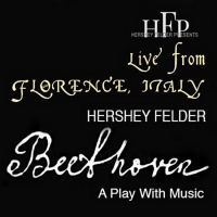 BWW Previews: HERSHEY FELDER'S BEETHOVEN LIVE STREAM & ART CONTEST from Florence, Italy