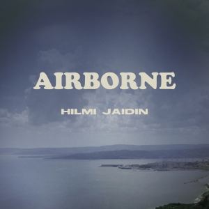 Hilmi Jaidin Releases New Musical Theatre Album AIRBORNE Photo