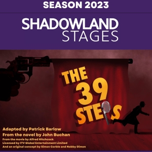 Shadowland Stages to Present Comedy THE 39 STEPS Beginning This Month Photo
