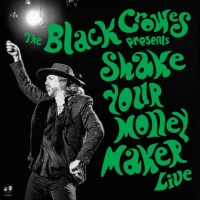 The Black Crowes Releases 'Shake Your Money Maker Live'