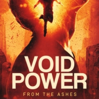 Andrew C. Raiford Releases New Sci-fi Fantasy VOID OF POWER: FROM THE ASHES