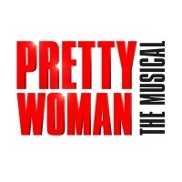 PRETTY WOMAN THE MUSICAL Extends Booking and Welcomes New Cast Photo