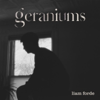 Liam Forde Releases Second Single 'Geraniums' Video