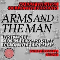 No Exit Theatre Collective Presents George Bernard Shaw's ARMS AND THE MAN in…