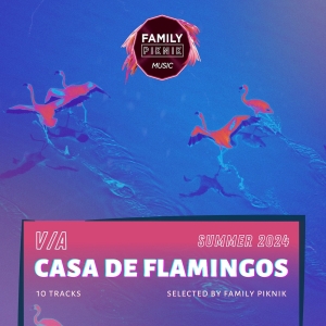 Family Piknik Release Casa De Flamingos Summer 2024 Compilation Photo