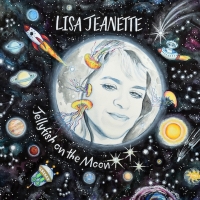 Emerging Folk Artist Lisa Jeanette's New Album JELLYFISH ON THE MOON Tops The Charts Video