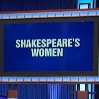 VIDEO: Final JEOPARDY! Question Features 'Shakespeare's Women' Clue Photo