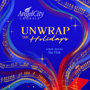 Angel City Chorale Will Host UNWRAP THE HOLIDAYS Photo