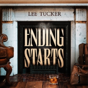 Country Newcomer Lee Tucker Debuts His New Beginnings With New Release “Ending…