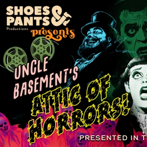 UNCLE BASEMENT'S ATTIC OF HORRORS Comes To Theatre Off Jackson This Halloween