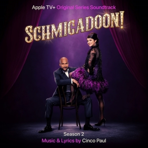 Listen: Hear the SCHMIGADOON! Season 2 Soundtrack With Kristin Chenoweth, Dove…