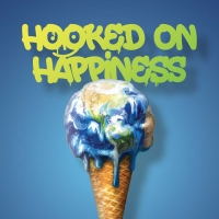 HOOKED ON HAPPINESS: The Musical for a Cooler Planet Begins Previews November 7 Photo