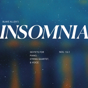 Blake Allen's INSOMNIA to Receive Recording Featuring Jeanna de Waal and Cree Carrico