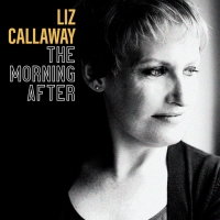 Liz Callaway's New Single, 'The Morning After,' Now Available!