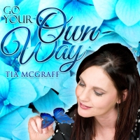 Tia McGraff Encourages Everyone To Be Who They Are On New Single Go Your Own Way Photo