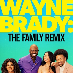 Video: New Trailer Released for WAYNE BRADY: THE FAMILY REMIX