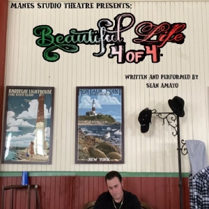 Feature: A BEAUTIFUL LIFE: 4 OF 4 at Manes Studio Theatre starring Sean Amato
