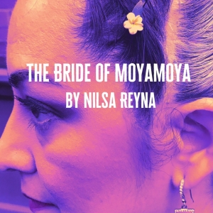 Nilsa Reynas THE BRIDE OF MOYAMOYA Set for Under Construction Slam Fest 4 Photo