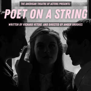 Richard Vetere's POET ON A STRING to Play Off-Broadway at The ATA Video