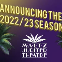 Maltz Jupiter Theatre Announces 2022/2023 Season Photo