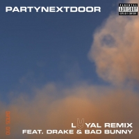 PARTYNEXTDOOR and Bad Bunny Remix 'Loyal' Feat. Drake Photo