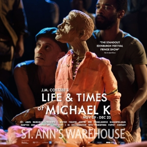 American Premiere of LIFE & TIMES OF MICHAEL K is Coming to St. Ann's Warehouse Photo