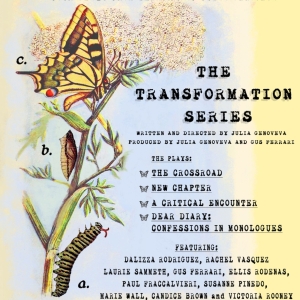 Genoveva Productions Presents Four New Plays From The Mind Of Julia Genoveva: THE TRANSFORMATION SERIES