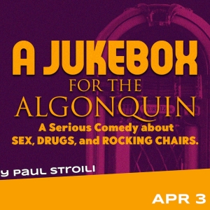 A JUKEBOX FOR THE ALGONQUIN Comes to Farmers Alley Theatre