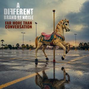 A DIFFERENT BRAND OF NOISE Releases Second Album FAR MORE THAN CONVERSATION Photo