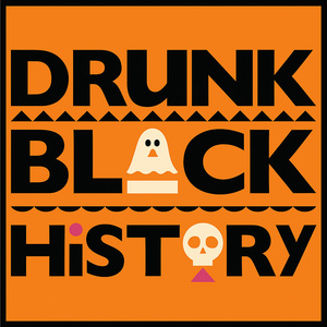 DRUNK BLACK HISTORY: HALLOWEEN EDITION To Play Isola Brooklyn Photo