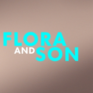 FLORA AND SON Goes From Bleak To Bright Photo