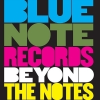 BLUE NOTE RECORDS: BEYOND THE NOTES Documentary Film Comes To DVD, Blu-ray, Digital 9/20