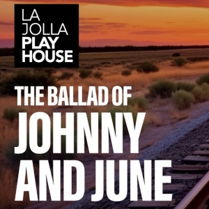 Contest: Win Two Tickets To La Jolla Playhouses THE BALLAD OF JOHNNY AND JUNE