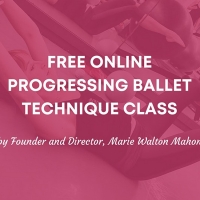 Marie Walton-Mahon Will Host a Free Online Progressing Ballet Technique Class Photo