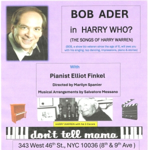 Bob Ader to Present Encore Performance Of HARRY WHO? - THE SONGS OF HARRY WARREN at D Video