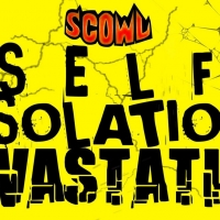 SCOWL Presents One Night Only Watch Party For SCOWL: SELF ISOLATION DEVASTATION Photo