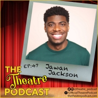 The Theatre Podcast With Alan Seales Welcomes AIN'T TOO PROUD Star Jawan Jackson Photo